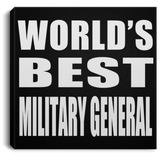 World's Best Military General - Canvas Square