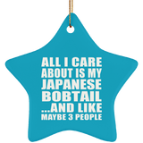 All I Care About Is My Japanese Bobtail - Star Ornament