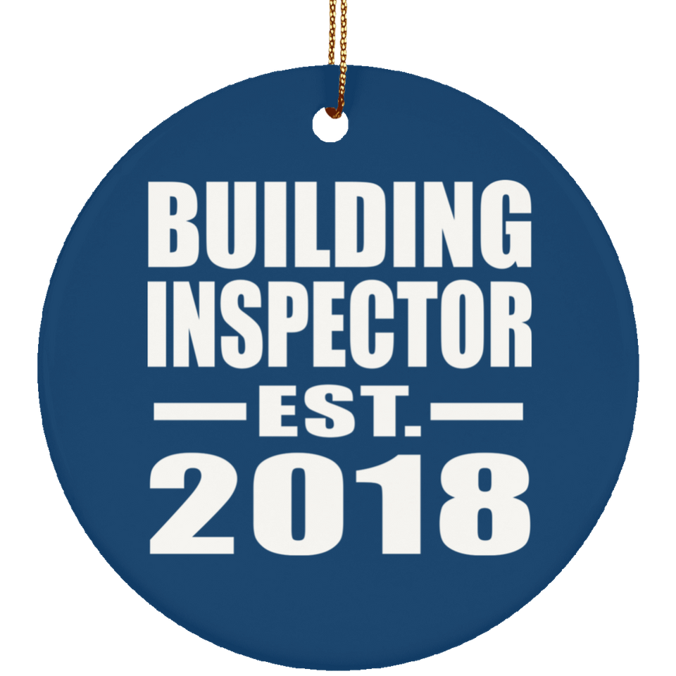 Building Inspector Established EST. 2018 - Circle Ornament