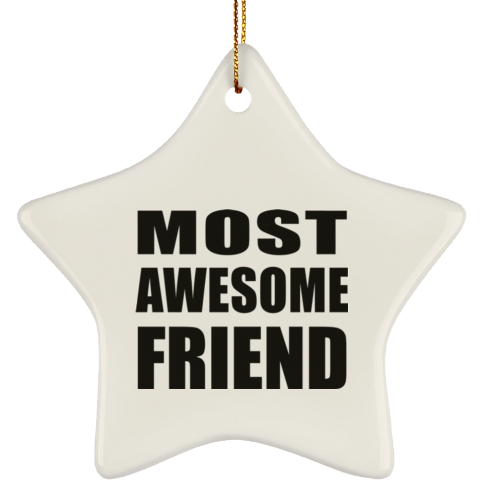 Most Awesome Friend - Star Ornament
