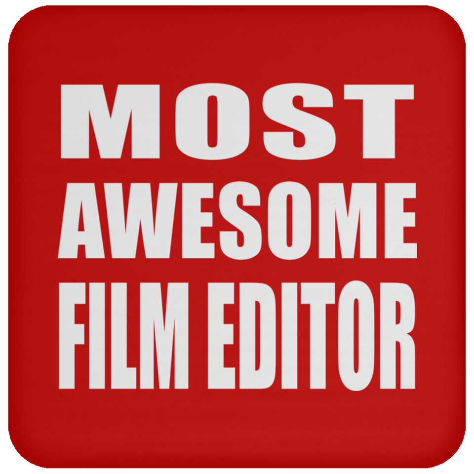 Most Awesome Film Editor - Drink Coaster