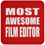 Most Awesome Film Editor - Drink Coaster