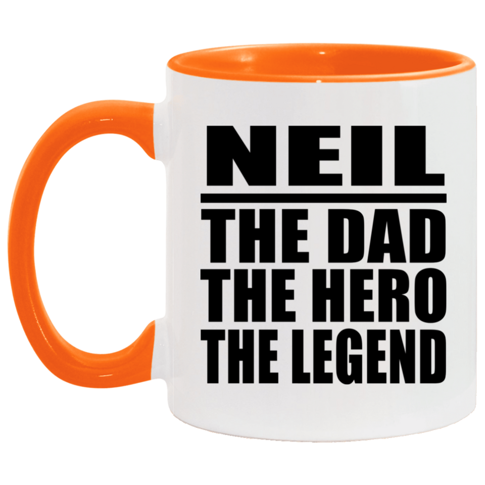 Neil The Dad The Hero The Legend - 11oz Accent Mug Orange