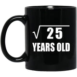 5th Birthday Square Root of 25 Years Old - 11oz Coffee Mug Black