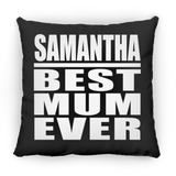 Samantha Best Mum Ever - Throw Pillow Black