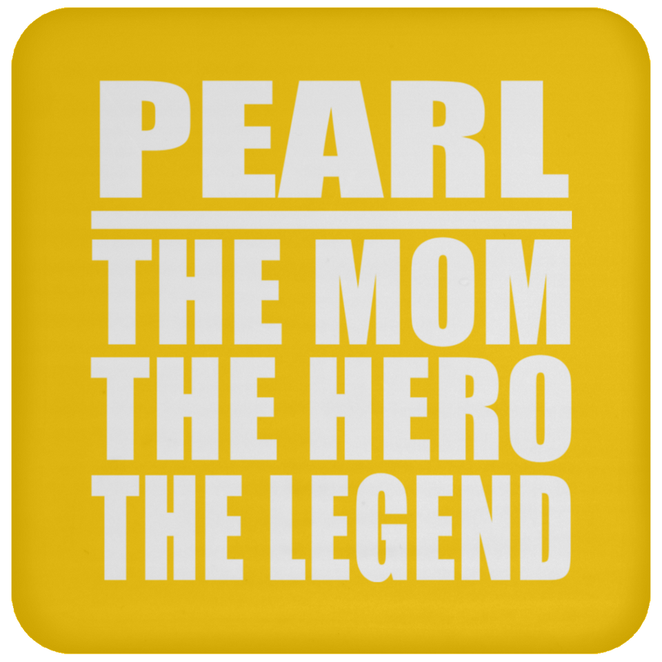 Pearl The Mom The Hero The Legend - Drink Coaster
