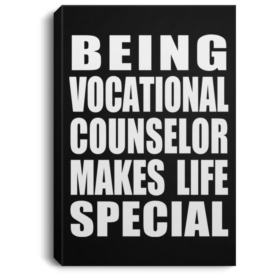Being Vocational Counselor Makes Life Special - Canvas Portrait