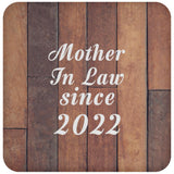 Mother In Law Since 2022 - Drink Coaster E