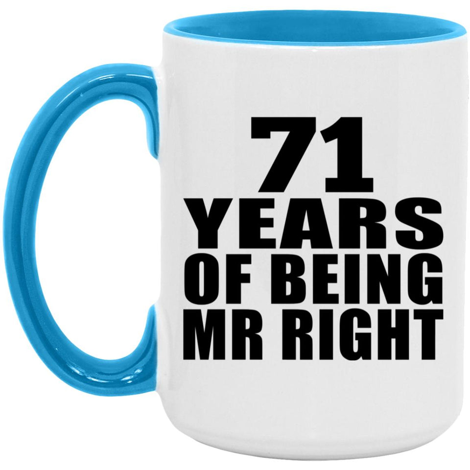 71st Anniversary 71 Years Of Being Mr Right - 15oz Accent Mug Blue