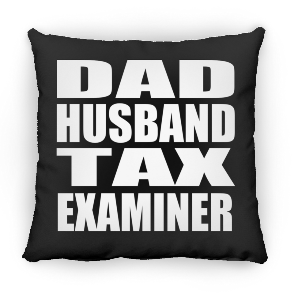 Dad Husband Tax Examiner - Throw Pillow Black