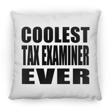 Coolest Tax Examiner Ever - Throw Pillow