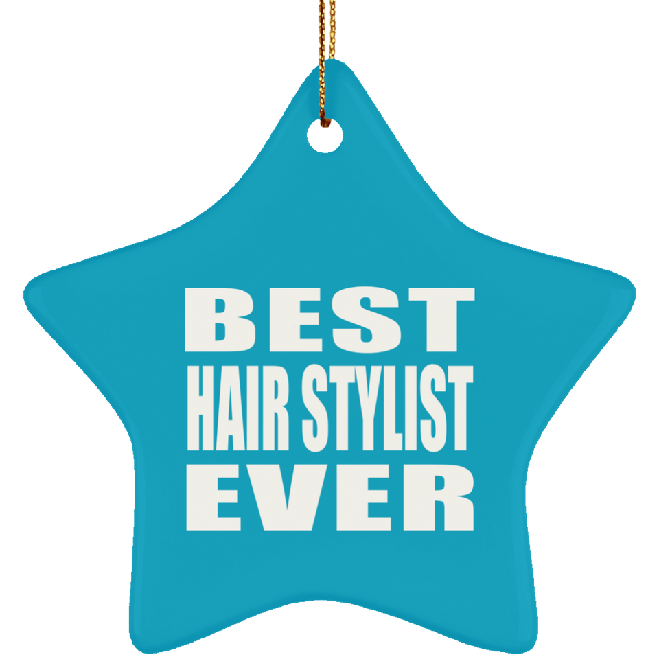 Best Hair Stylist Ever - Star Ornament