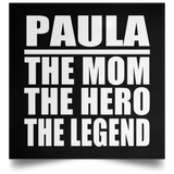 Paula The Mom The Hero The Legend - Poster Square
