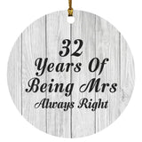 32nd Anniversary 32 Years Of Being Mrs Always Right - Circle Ornament F