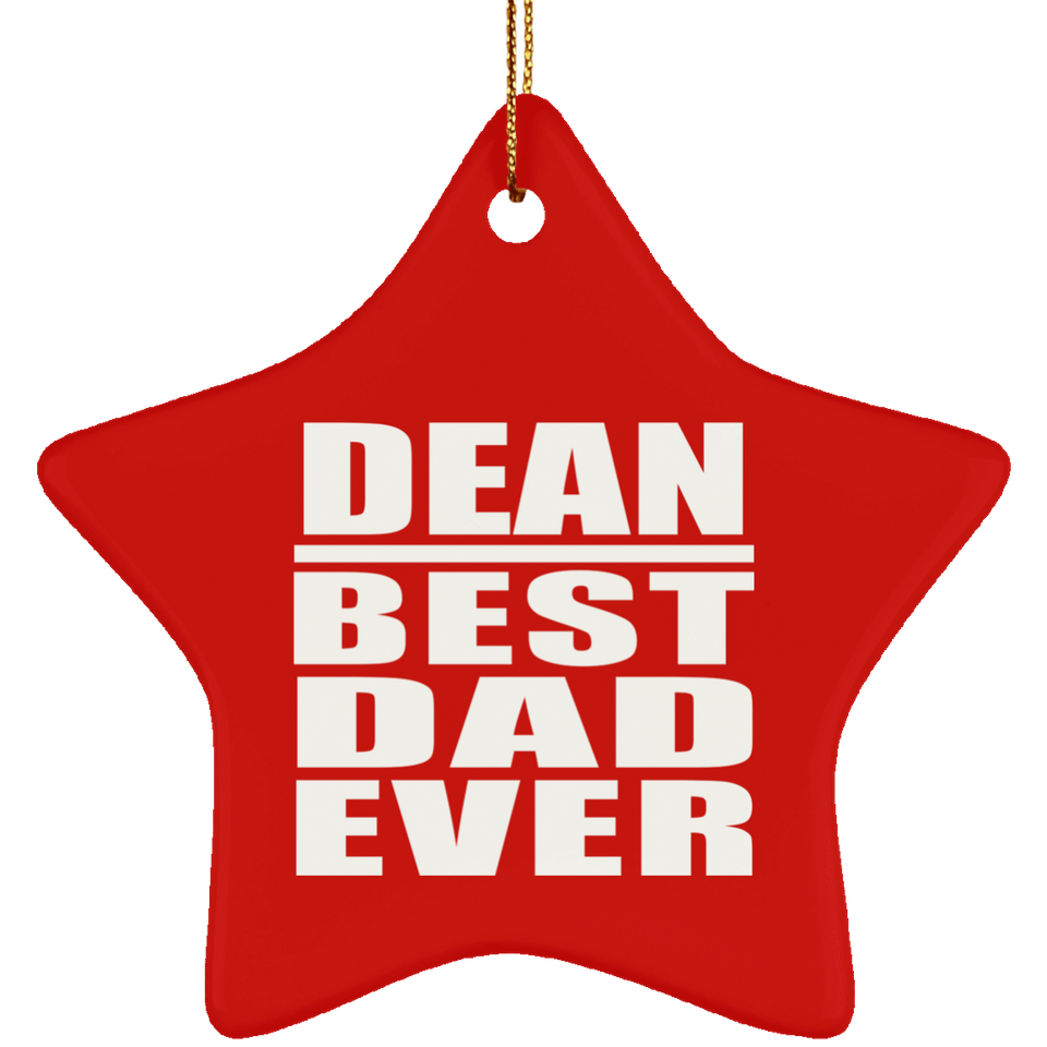 Dean Best Dad Ever - Star Ornament