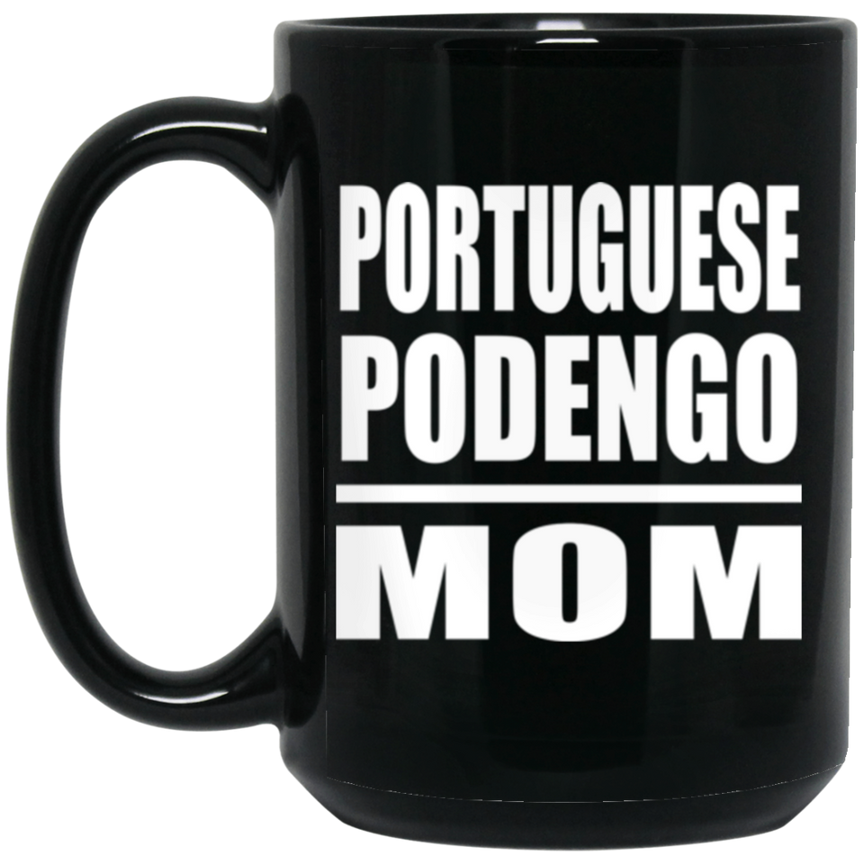 Portuguese Podengo Mom - 15oz Coffee Mug Black