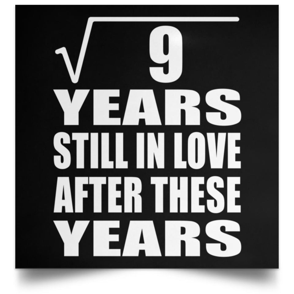 3rd Anniversary Square Root of 9 Years Still In Love - Poster Square