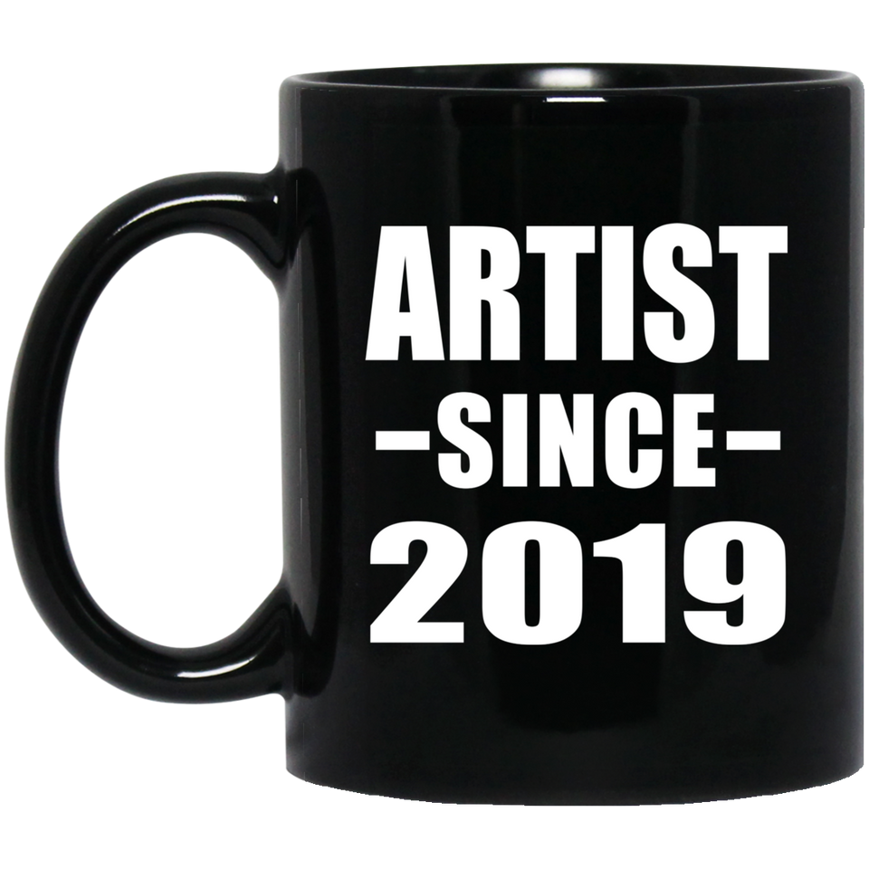 Artist Since 2019 - 11oz Coffee Mug Black