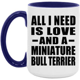 All I Need Is Love And A Miniature Bull Terrier - 15oz Accent Mug Purple