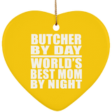 Butcher By Day World's Best Mom By Night - Heart Ornament