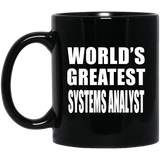 World's Greatest Systems Analyst - 11 Oz Coffee Mug Black