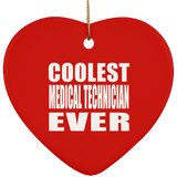 Coolest Medical Technician Ever - Heart Ornament
