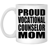 Proud Vocational Counselor Mom - 11oz Coffee Mug