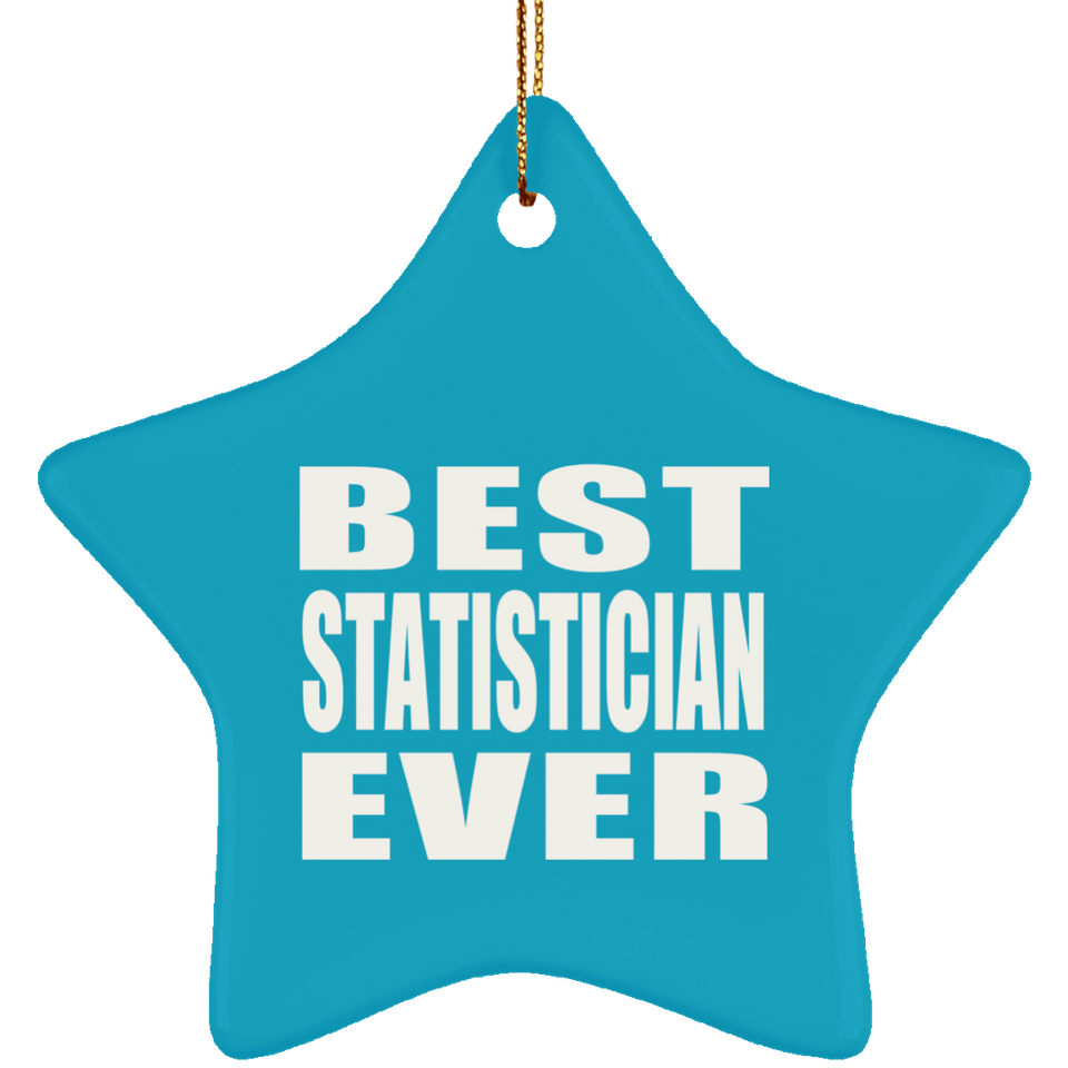 Best Statistician Ever - Star Ornament
