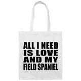 All I Need Is Love And My Field Spaniel - Tote Bag White