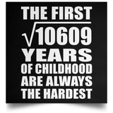 103rd Birthday Square Root of 10609 Years of Childhood - Poster Square