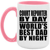 Court Reporter By Day World's Best Dad By Night - 15oz Accent Mug Pink