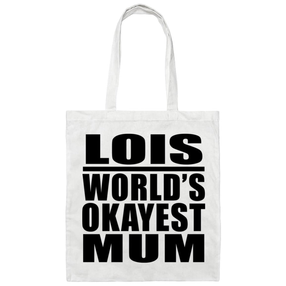 Lois World's Okayest Mum - Tote Bag White