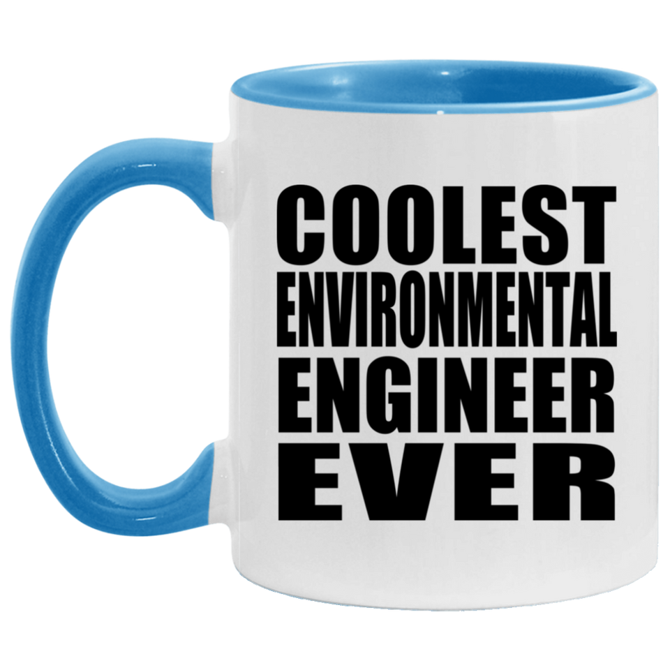 Coolest Environmental Engineer Ever - 11oz Accent Mug Blue
