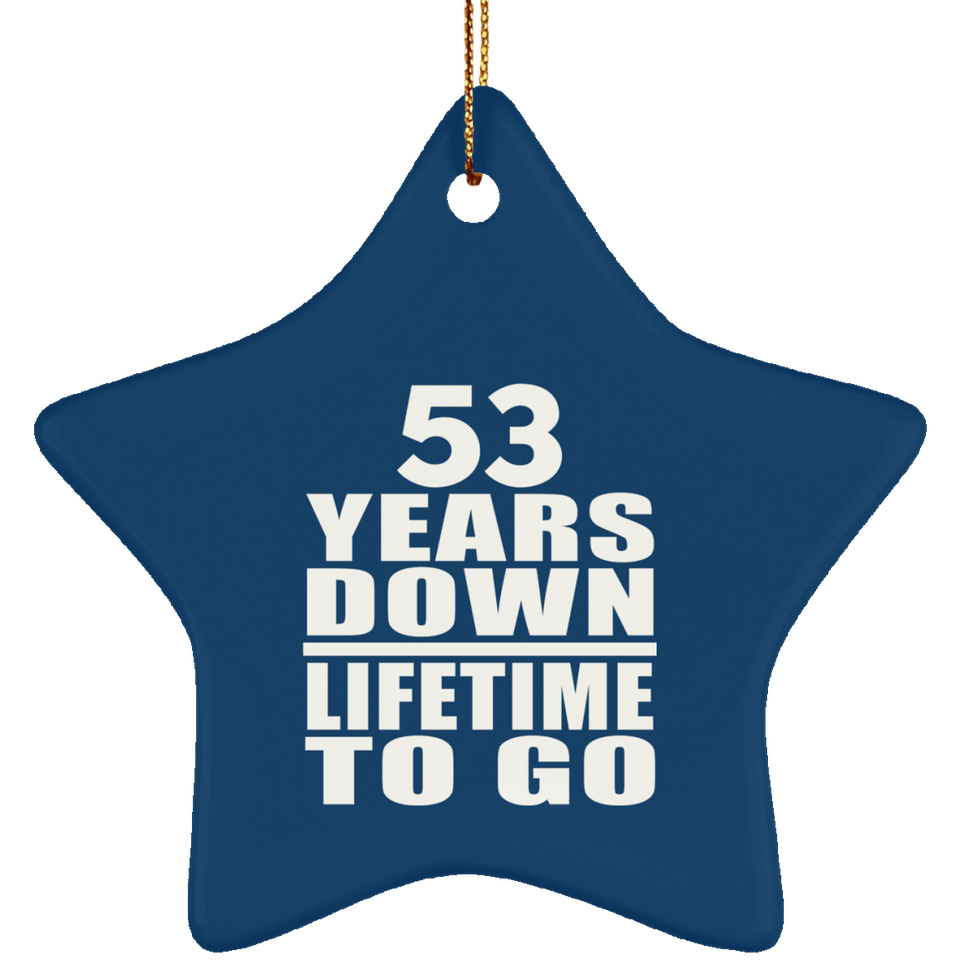 53rd Anniversary 53 Years Down Lifetime To Go - Star Ornament