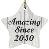 Birthday Amazing Since 2030 - Star Ornament F