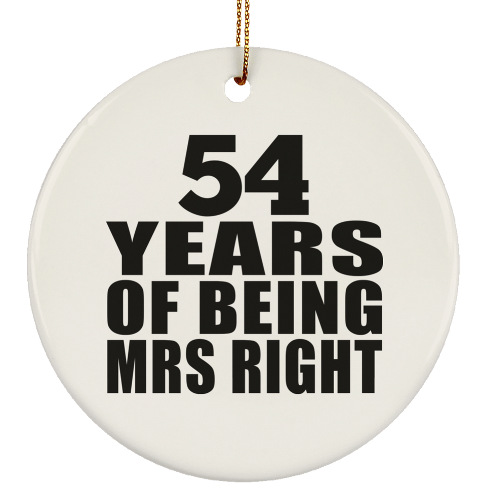 54th Anniversary 54 Years Of Being Mrs Right - Circle Ornament