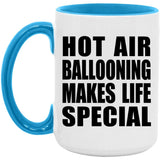 Hot Air Ballooning Makes Life Special - 15oz Accent Mug Blue