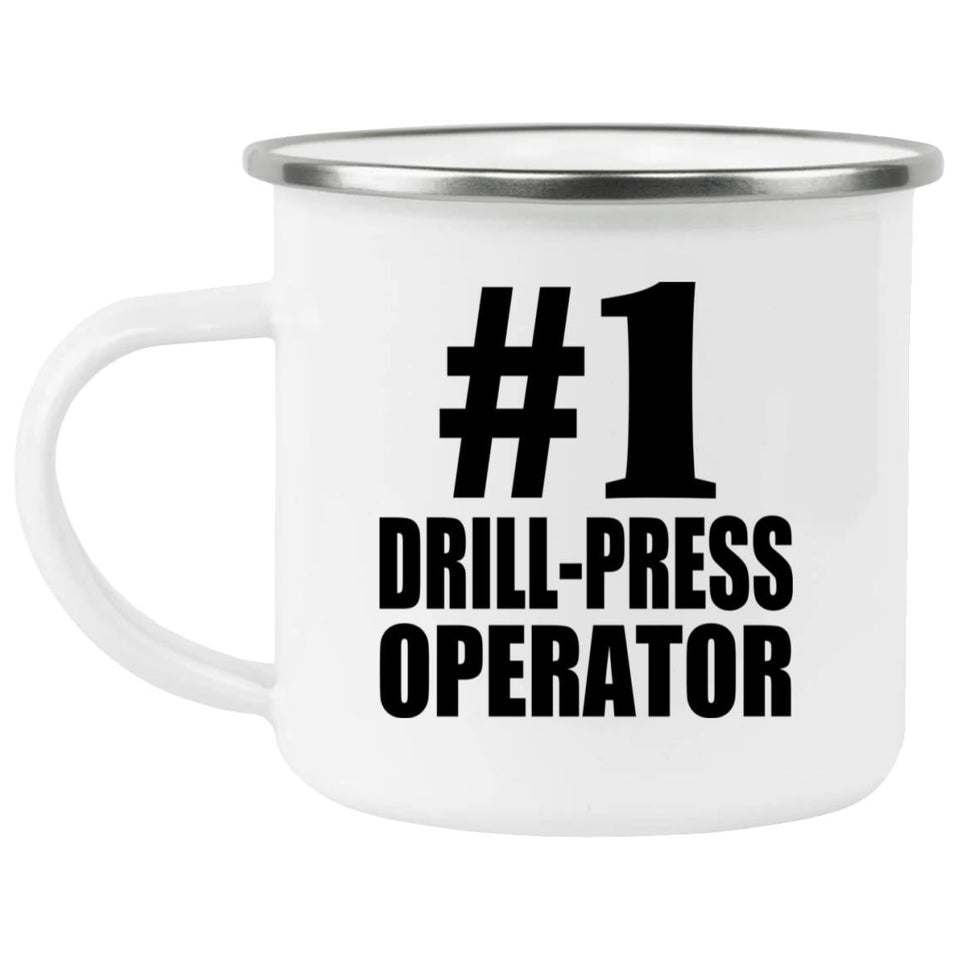 Number One #1 Drill-Press Operator - 12oz Camping Mug