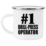 Number One #1 Drill-Press Operator - 12oz Camping Mug