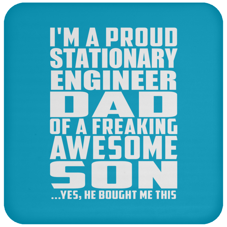 Proud Stationary Engineer Dad Of Awesome Son - Drink Coaster
