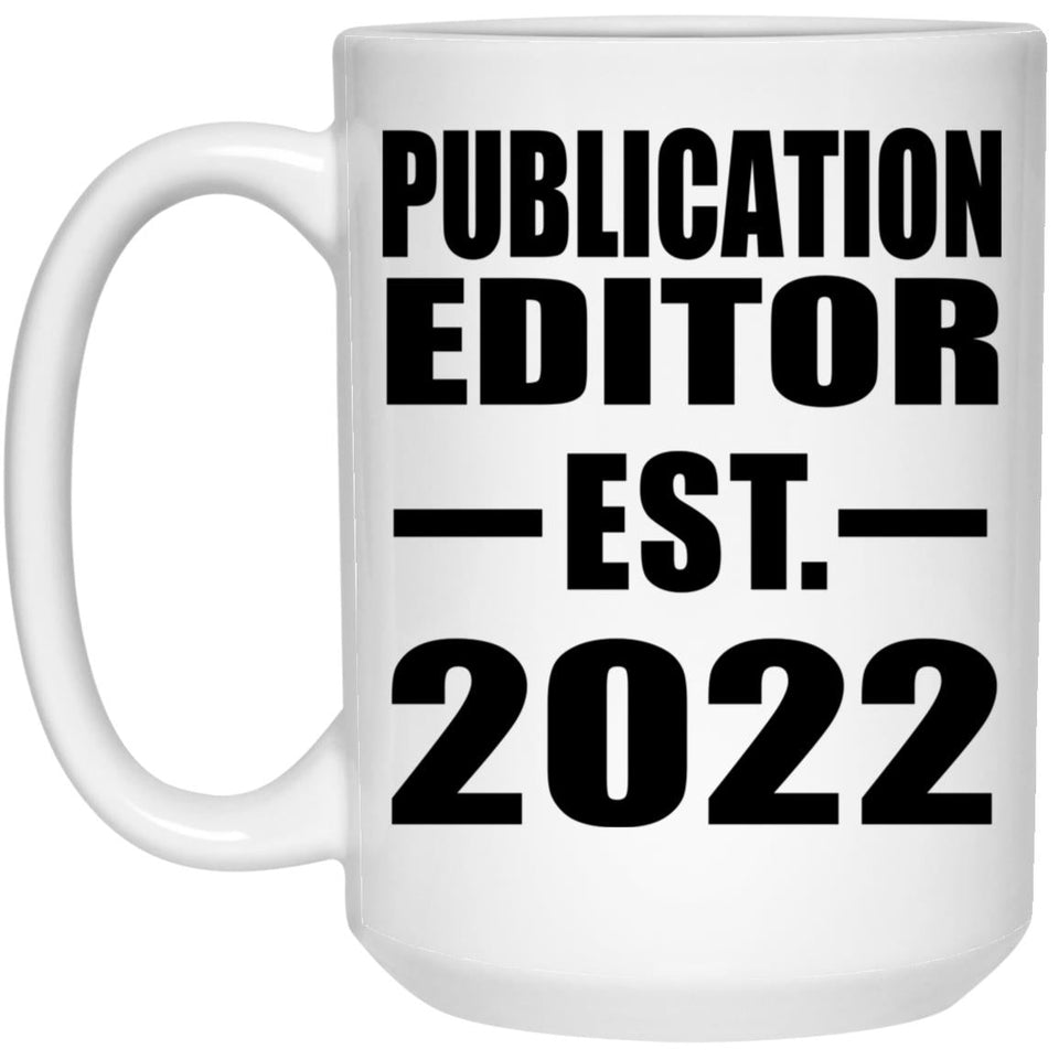 Publication Editor Established EST. 2022 - 15oz Coffee Mug