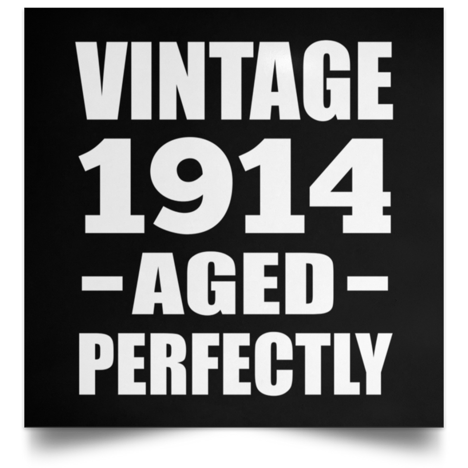 110th Birthday Vintage 1914 Aged Perfectly - Poster Square