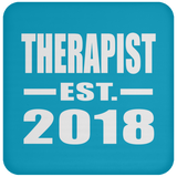Therapist Established EST. 2018 - Drink Coaster