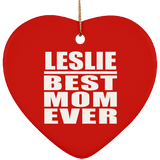 Leslie Best Mom Ever - Heart Ornament
