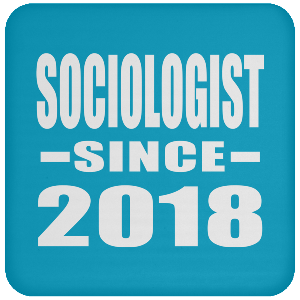 Sociologist Since 2018 - Drink Coaster