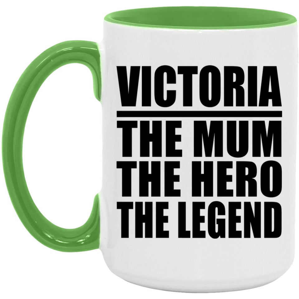 Victoria The Mum The Hero The Legend - 15oz Accent Mug Green