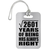 51st Anniversary Square Root of 2601 Years Mrs Always Right - Luggage Bag Tag