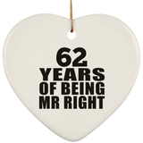 62nd Anniversary 62 Years Of Being Mr Right - Heart Ornament
