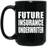 Future Insurance Underwriter - 15oz Coffee Mug Black