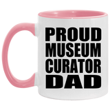 Proud Museum Curator Dad - 11oz Accent Mug Pink